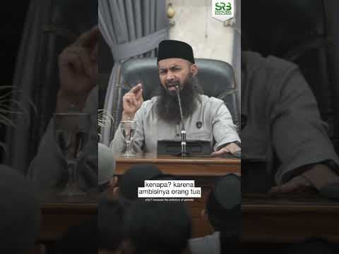 Orang Tua Jangan Ambisi Dunia Saja