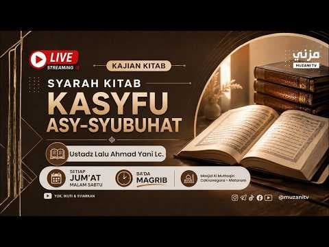 Live - Kitab Kasyfu Asy Syubhat - Ustadz Lalu Ahmad Yani, Lc.