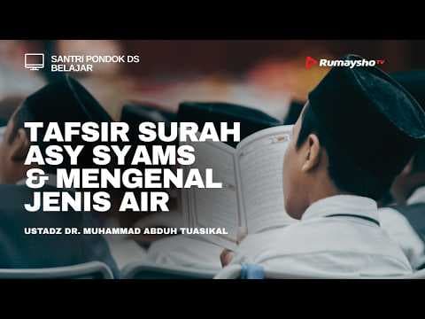 Tafsir Surah Asy Syams & Mengenal Jenis Air - Ustadz Dr. Muhammad Abduh Tuasikal, M.Sc.