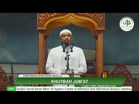 Khutbah Jum'at - Ustadz Mohamad Nursamsul Qamar, Lc